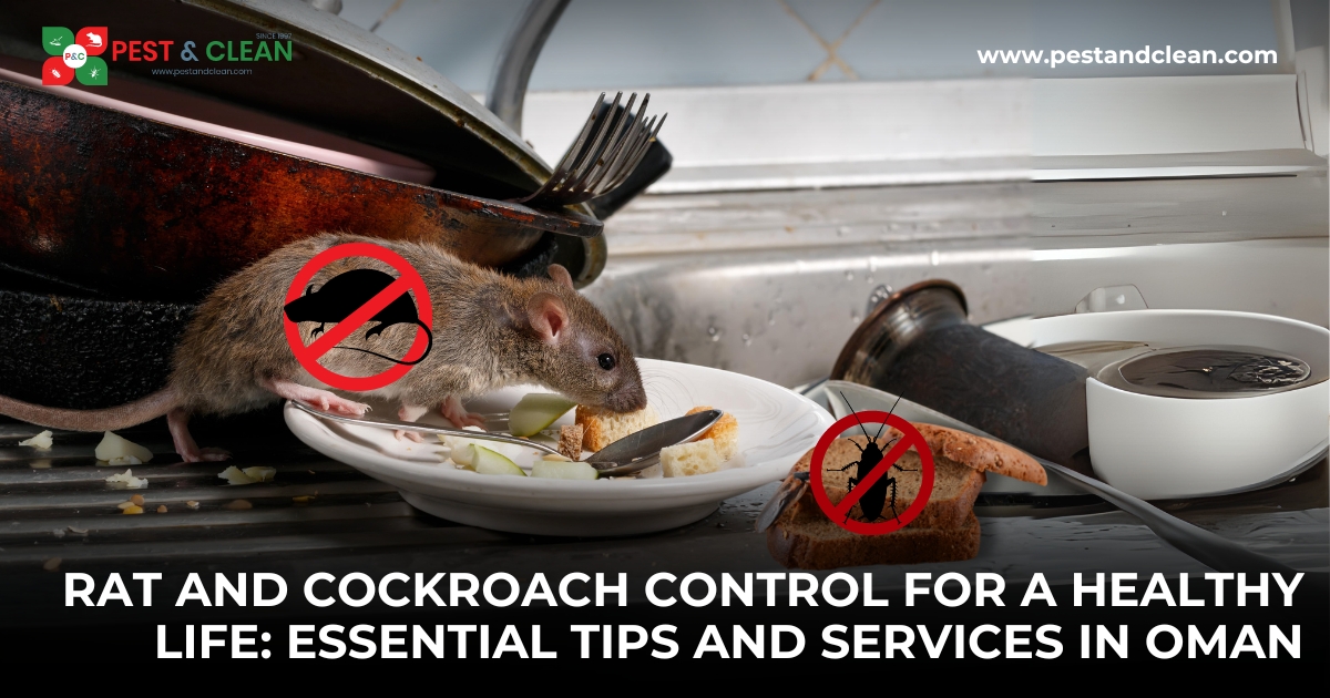 Rat and Cockroach Control for a Healthy Life: Essential Tips and Services in Oman